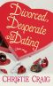 [Divorced and Desperate 02] • Divorced, Desperate And Dating